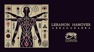 Lebanon Hanover  Abracadabra Official Audio [upl. by Cochran]