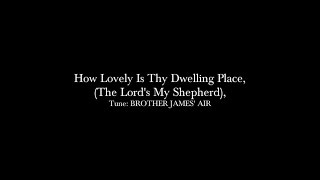 The Lords My Shepherd Ill Not Want BROTHER JAMES AIR [upl. by Undry]