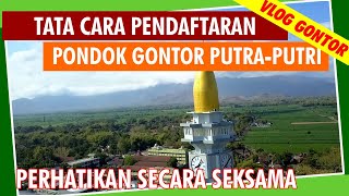 Tata Cara Pendaftaran Pondok Gontor Putra Putri  Pondok Gontor [upl. by Assilaj819]