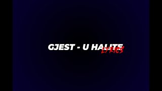 Gjesti  U HALITELyrics [upl. by Trinidad277]