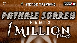 DJ DORIX  Pathale Surreh Remix  TikTok Trending [upl. by Standley57]