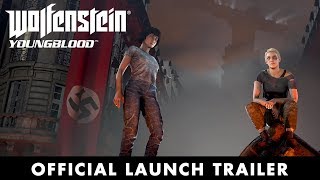 Wolfenstein Youngblood – Official Launch Trailer [upl. by Anailli]