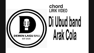 Chord Di Ubud Band  Arak cola lirikchord [upl. by Doownyl]