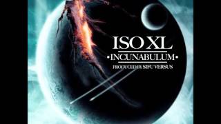 ISO XL INCUNABULUM produced by Sifu VERSUS [upl. by Theona]