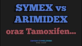 Symex vs Arimidex vs Tamoxifen [upl. by Vod]