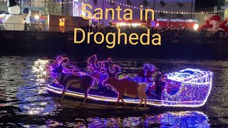 Santa arrived in Drogheda Ireland [upl. by Laraine]