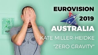 🇦🇺 Australia quotZero Gravityquot  Kate MillerHeidke  My reaction Eurovision 2019 [upl. by Lund]