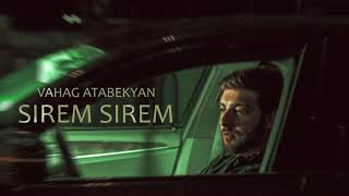 Vahag Atabekyan  Sirem Sirem  Official Audio [upl. by Astred57]