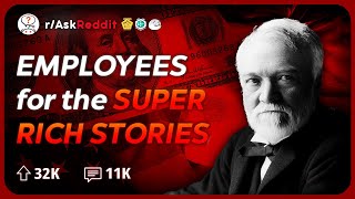 Staff for the ULTRA RICH What Have You Seen  Reddit Stories [upl. by Areip]