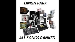 EVERY Linkin Park song ranked from worst to best [upl. by Epotimet]