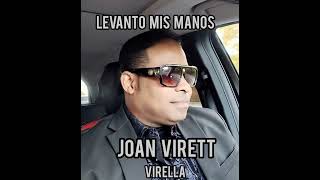 JOAN VIRETT  LEVANTÓ MIS MANOS [upl. by Anthia801]