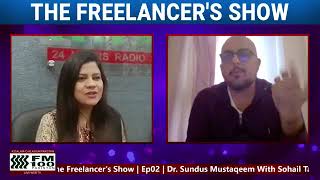 Importance of Free Lancing Dr Sundus Mustaqeem amp SohailTariq Freelancer FM100 SundusMixplate [upl. by Anem659]