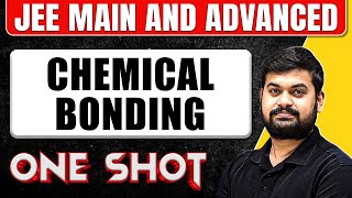 CHEMICAL BONDING in One Shot All Concepts amp PYQs Covered  JEE Main amp Advanced [upl. by Zurheide]