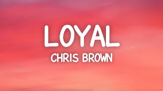 Chris Brown  Loyal Lyrics ft Lil Wayne Tyga [upl. by Lelah]