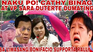 HALA LIWASANG BONIFACIO LUKSA NG BAYAN CATHY BINAG AT VP SARA DUTERTE DUMATING SUPPORTAHAN RALLY [upl. by Summer978]