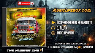 PERRETEO EN EL HP PARCERITO MIX 2024  DJ ALLAN  MUSICLIFE507 [upl. by Anan]