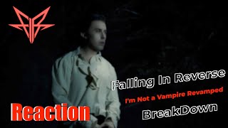 BreakDown Falling In Reverse  quotIm Not a Vampire Revampedquot [upl. by Dlaregztif837]