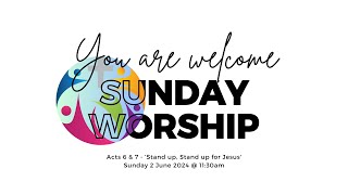 Sunday Worship 2 June 2024  Acts 67 [upl. by Crenshaw]