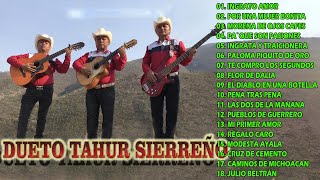 Dueto Tahur Sierreño 18 Exitos Originales  Puras Rancheras Viejitas Mix [upl. by Alehs]