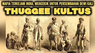 FAKTA THUGGEE KULTUS  MAFIA INDIA YANG MENCEKIK KORBANNYA UNTUK PERSEMBAHAN DURGA history facts [upl. by Ylram]