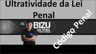 Projeto Bizu da Hora Ultratividade da Lei PenalDireito Penal [upl. by Patton803]