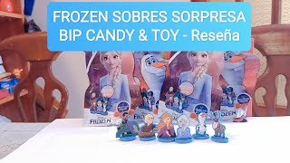 FROZEN Sobres Sorpresa BIP Candy amp Toy  Reseña quotMejoraron lo visto anteriormentequot [upl. by Nrol]