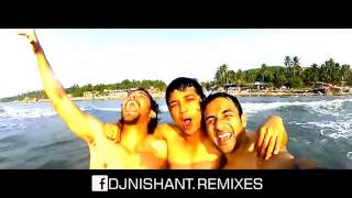 Slowly SlowlyGo Goa Gone  Dj Nishant Mix [upl. by Morrill277]