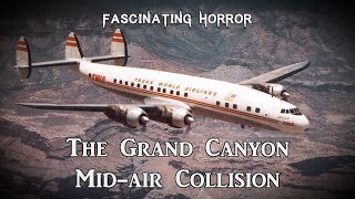 The Grand Canyon Midair Collision  A Short Documentary  Fascinating Horror [upl. by Krishna]