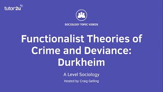 Functionalist Theories of Crime amp Deviance  Durkheim  A Level Sociology [upl. by Louis]