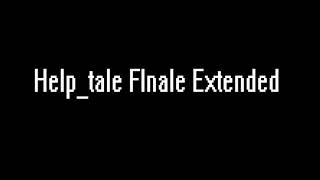 Helptale Finale Extended [upl. by Peggie]