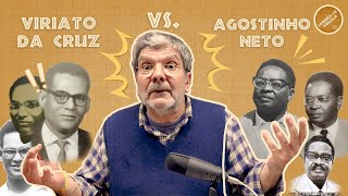 VIRIATO DA CRUZ VERSUS AGOSTINHO NETO  ALBERTO OLIVEIRA PINTO  LEMBRATE ANGOLA Ep 149 [upl. by Fernandes556]