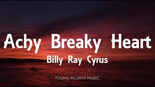 Billy Ray Cyrus  Achy Breaky Heart Lyrics [upl. by Jarvis989]