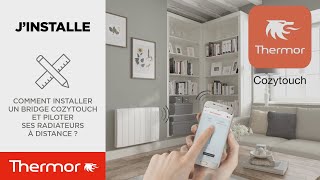 Comment installer un Bridge Cozytouch Thermor et piloter ses radiateurs à distance [upl. by Ailongam]