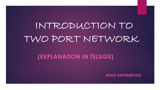 Network Theory  Lec 24 Introduction to Two Port NWs [upl. by Ariew243]