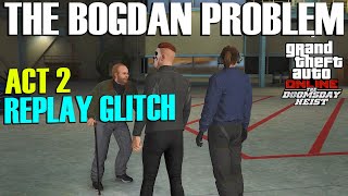 2024 Replay Glitch ACT 2 The Doomsday Heist The Bogdan Problem GTA Online Update [upl. by Manard]