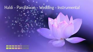 Haldi Parchawan Wedding Instrumental [upl. by Hpesoj]