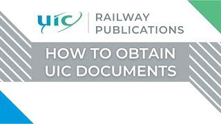 UIC Railway Publications  How to obtain UIC documents [upl. by Merwyn]