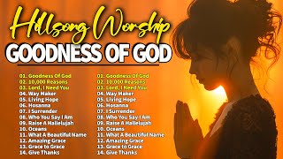 Praise amp Worship 2024✝️NonStop Christian Songs Gospel Hillsong amp NonStop Worship✝️Goodness Of God [upl. by Pattani638]