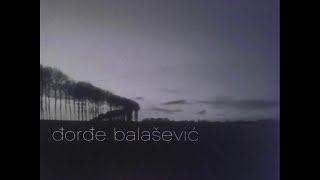 Djordje Balasevic  Zivot je more  Audio 2002 HD [upl. by Am]