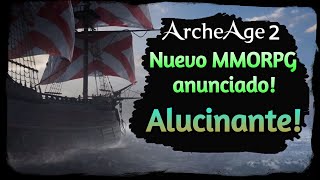 ARCHEAGE 2  PRIMER TRAILER GAMEPLAY REVELADO [upl. by Nnaitsirhc]