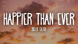 Billie Eilish  Happier Than Ever Lyrics  1 HORA [upl. by Akineg]