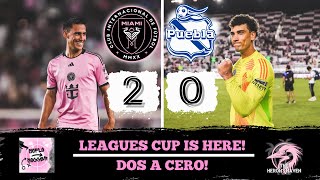 DOS A CERO Inter Miami vs Puebla Leagues Cup Review The Herons Haven Podcast [upl. by Anitak97]