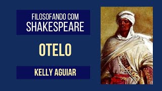 OTELO  Filosofando com Shakespeare  Nova Acrópole [upl. by Philine]