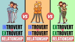 Introvert and Extrovert Relationship  Which One Is The Best [upl. by Sonitnatsok]