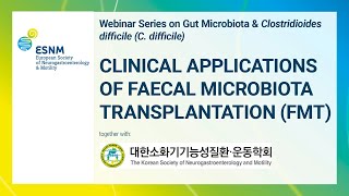 Clinical Applications of Fecal Microbiota Transplantation FMT – ESNMKSNM – Sat August 24 2024 [upl. by Richman801]