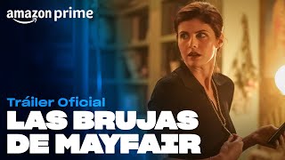 Las Brujas de Mayfair  Tráiler Oficial  Amazon Prime [upl. by Eisse985]