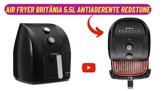 CONHEÇA ESTE LANÇAMENTO  Air Fryer Britânia 55L  Antiaderente Redstone 1500W BFR50 [upl. by Lindholm]