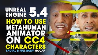 Unreal Engine 54  How to Use MetaHuman Animator on CC4 Character  Facial amp Full Body Mocap [upl. by Garcon]