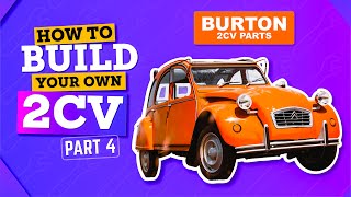 Build a Complete 2CV  Part 4  BURTON 2CV PARTS [upl. by Towney]