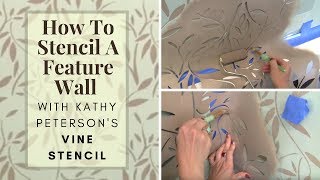 How To Stencil an Accent Wall with Kathy Petersons Vines Stencil [upl. by Akemad]